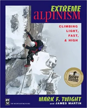 Mountaineers Books Extreme Alpinism